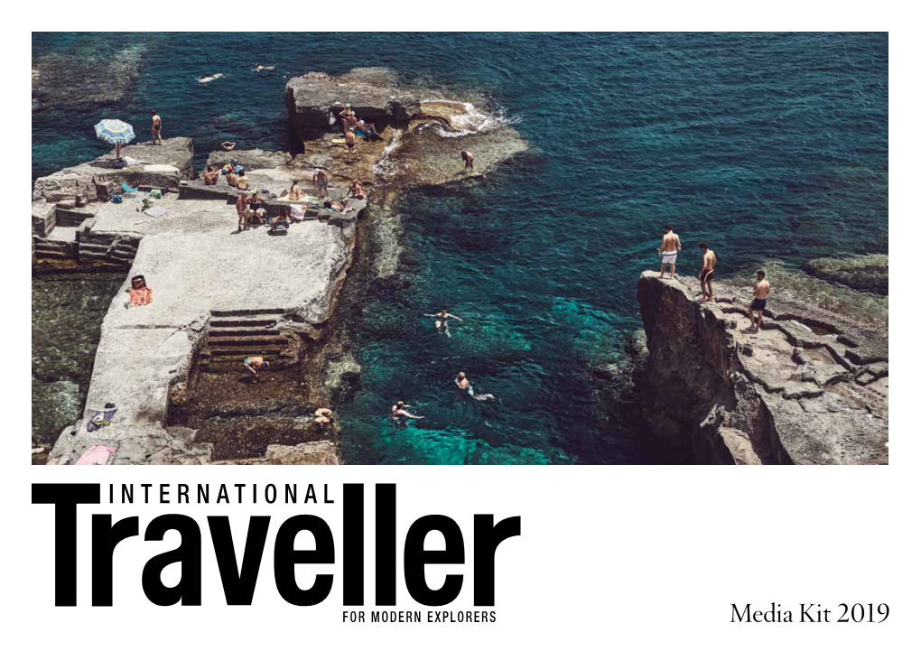 Media Kit 2019 Connecting Our Audience to Their Next Incredible Travel Experiences the Magazine Continues to Grow Its Audience…