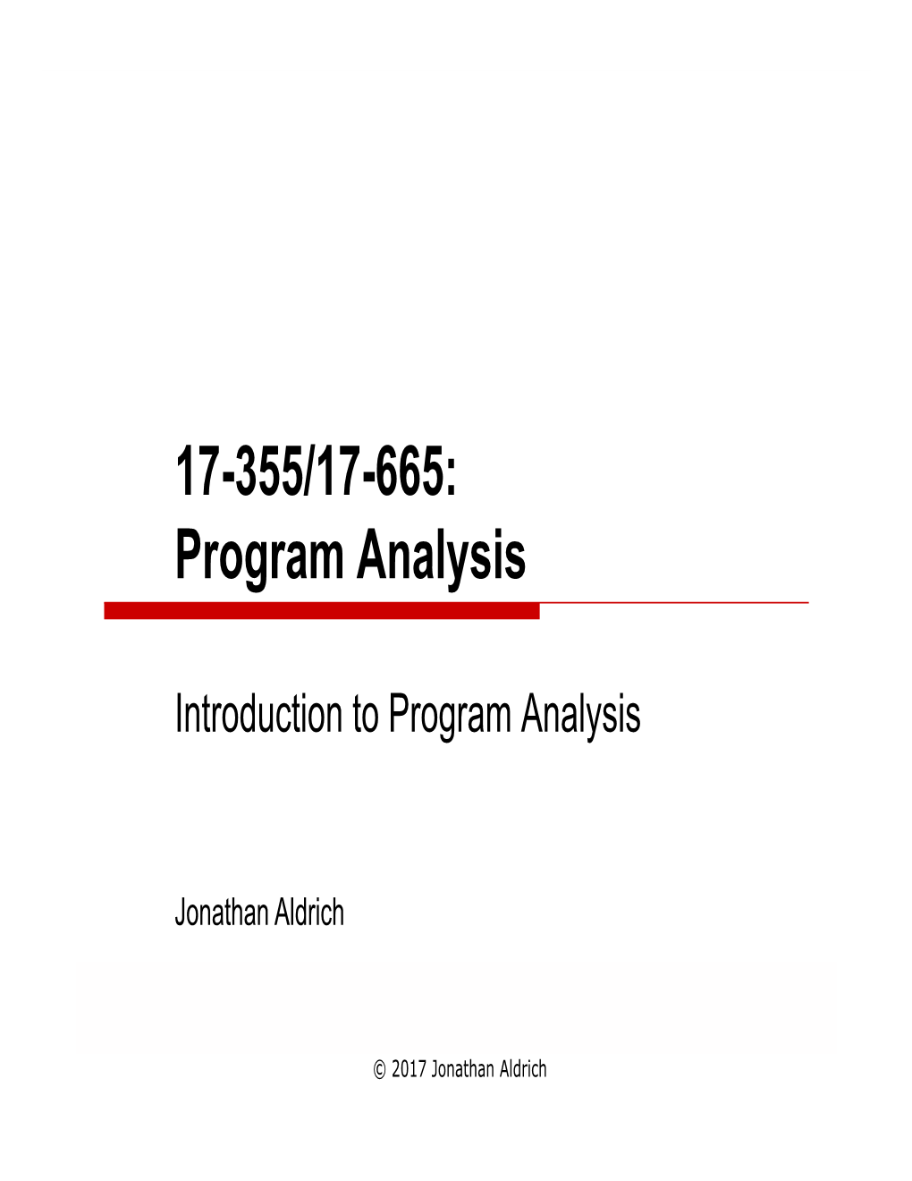 17-355/17-665: Program Analysis