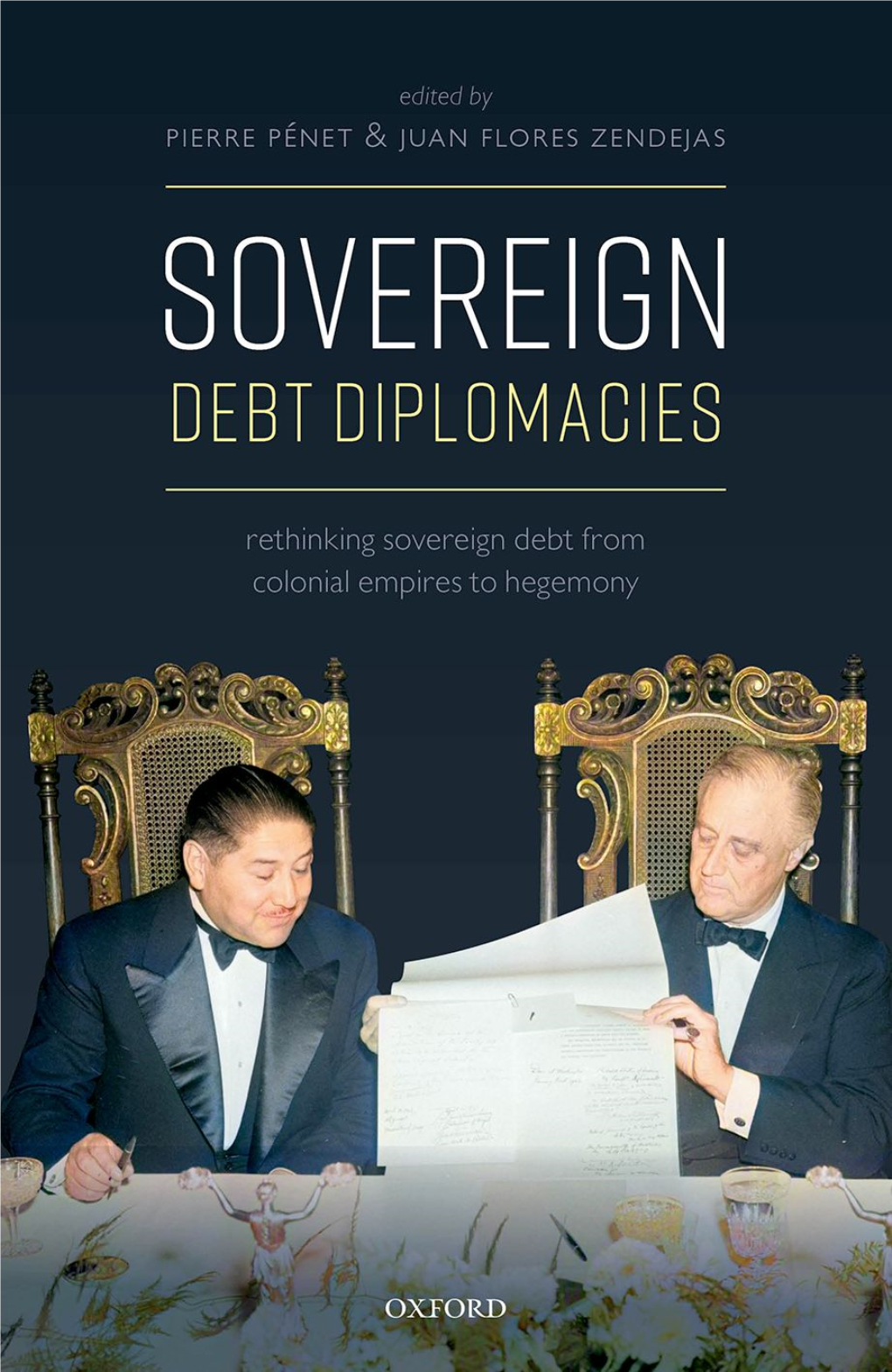 Sovereign Debt Diplomacies OUP CORRECTED AUTOPAGE PROOFS – FINAL, 9/2/2021, Spi OUP CORRECTED AUTOPAGE PROOFS – FINAL, 9/2/2021, Spi
