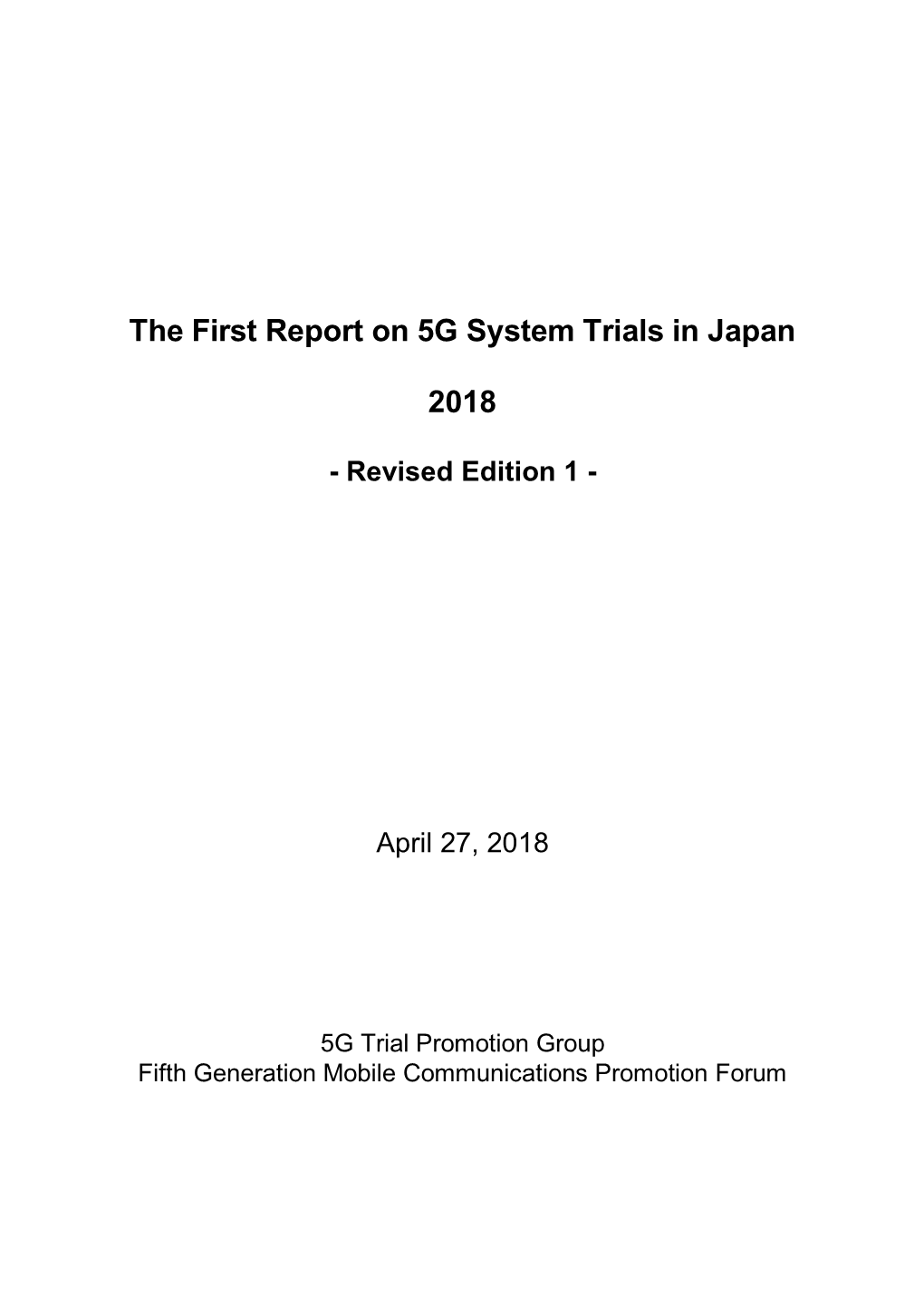 The First Report on 5G System Trials in Japan 2018 Rev.1