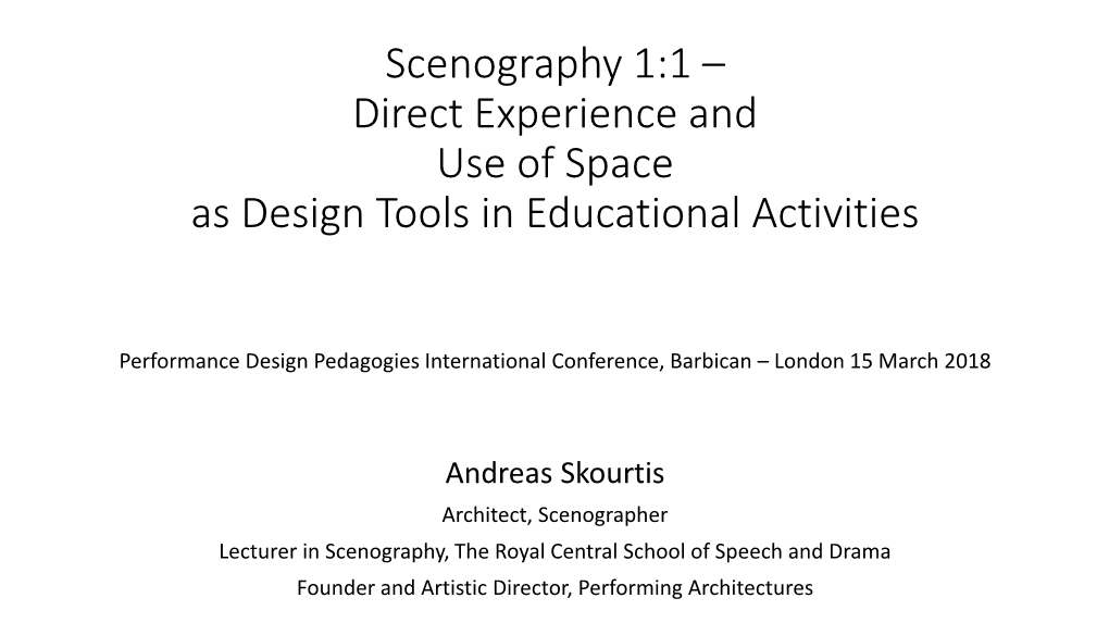 Scenography 1:1 – Direct Experience and Use of Space, As Design Tools