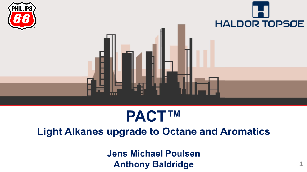 PACT™ Light Alkanes Upgrade to Octane and Aromatics