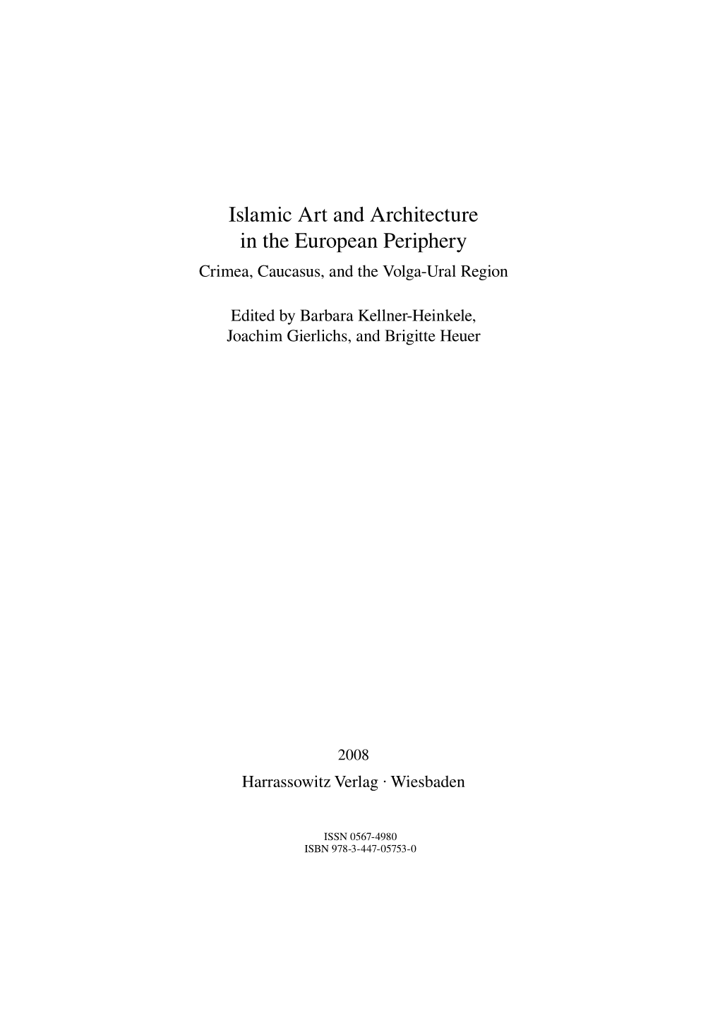 Islamic Art and Architecture in the European Periphery Crimea, Caucasus, and the Volga-Ural Region