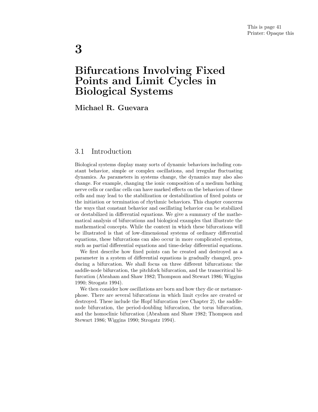 Bifurcations Involving Fixed Points and Limit Cycles in Biological Systems Michael R