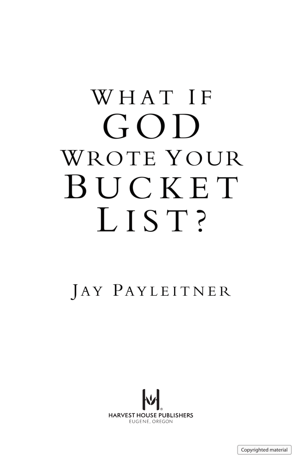 What If God Wrote Your Bucket List?