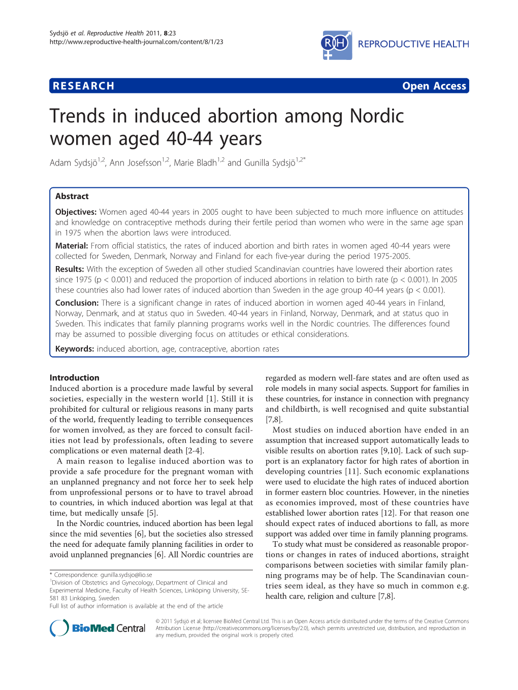 Trends in Induced Abortion Among Nordic Women Aged 40-44 Years Adam Sydsjö1,2, Ann Josefsson1,2, Marie Bladh1,2 and Gunilla Sydsjö1,2*