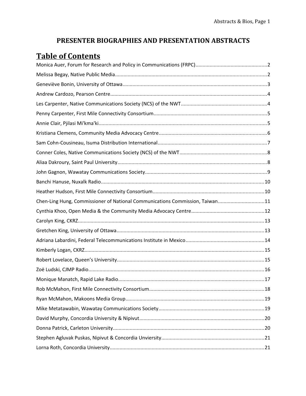 Table of Contents Monica Auer, Forum for Research and Policy in Communications (FRPC)