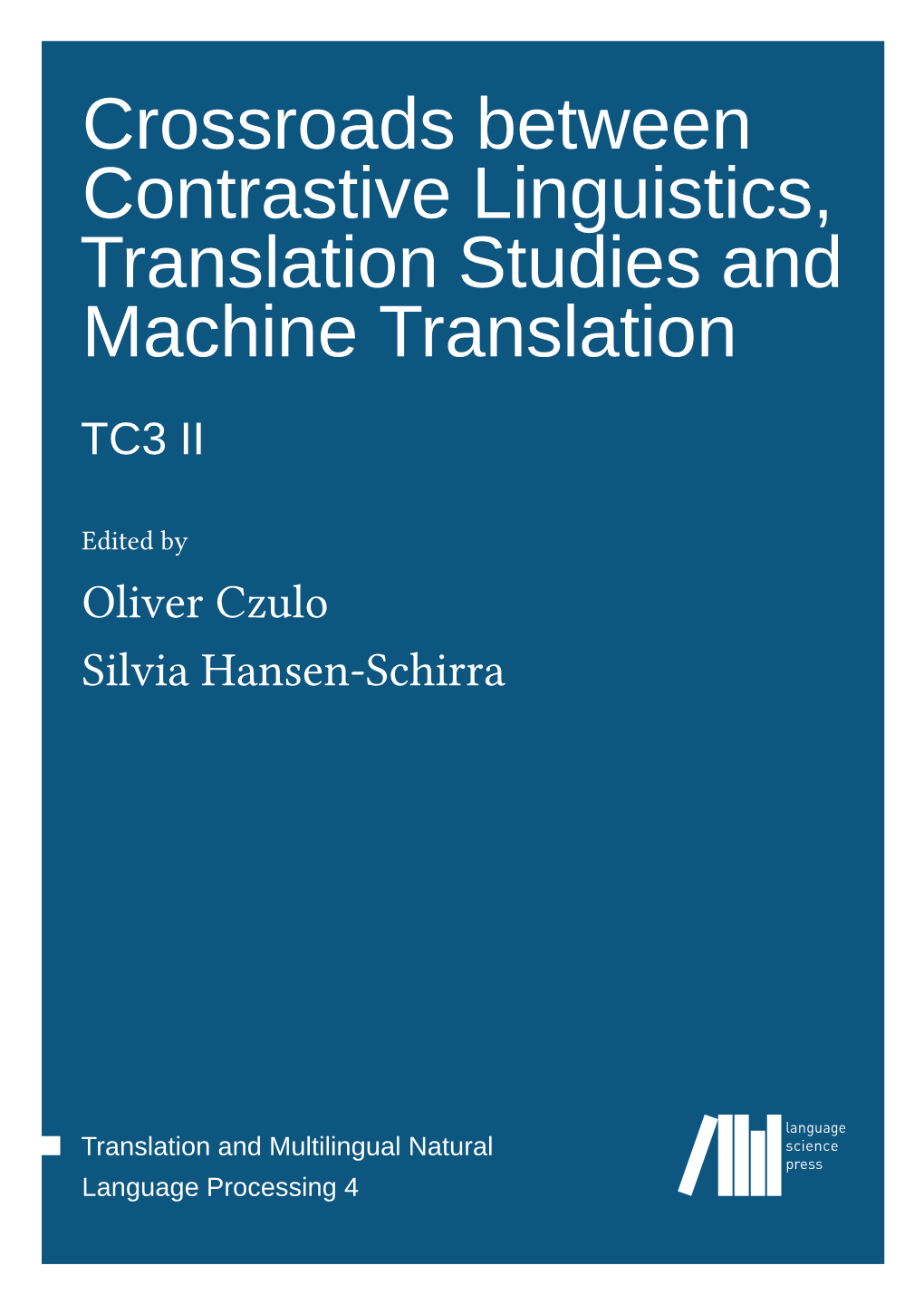 Crossroads Between Contrastive Linguistics, Translation Studies and Machine Translation