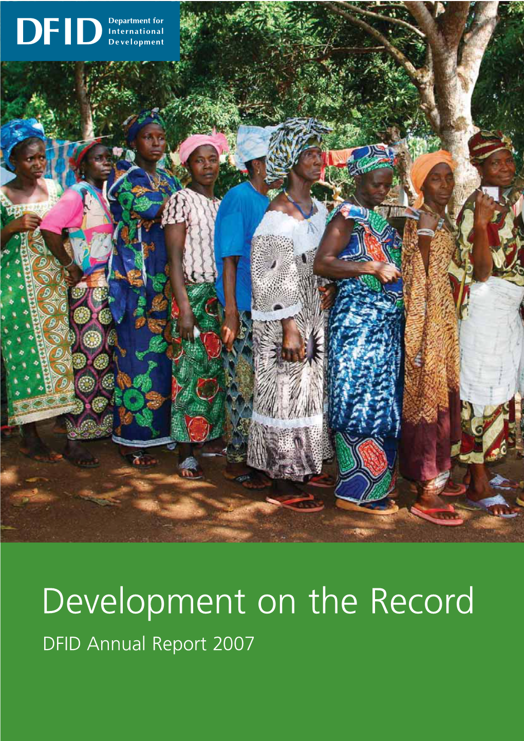 Development on the Record DFID Annual Report 2007 HC