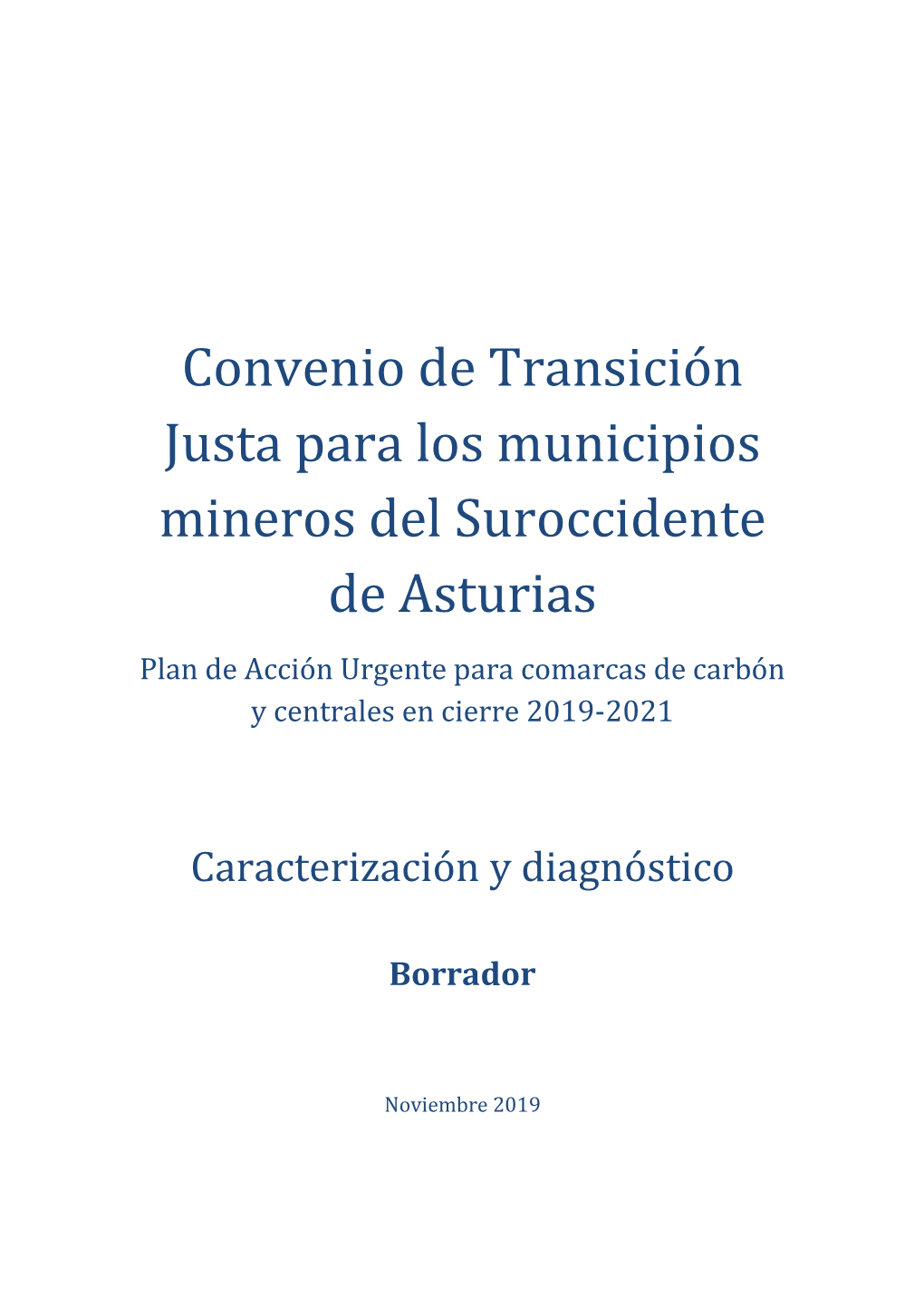 Convenio De Transición Justa Para Los Municipios Mineros Del Suroccidente De Asturias Plan De Acción Urgente Para Comarcas De Carbón Y Centrales En Cierre 2019-2021