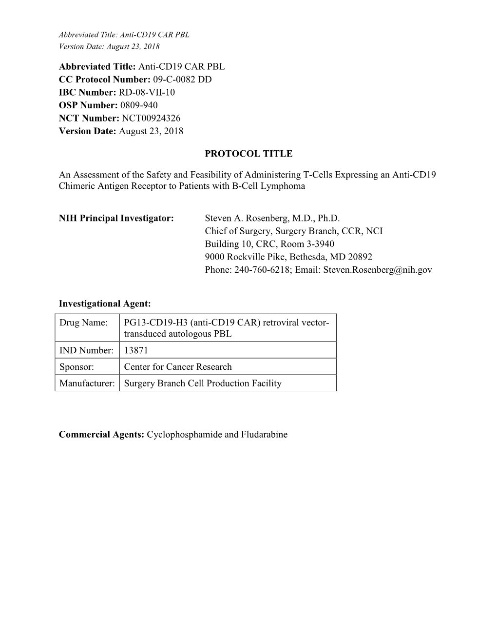 Anti-CD19 CAR PBL CC Protocol Number: 09-C-0082 DD IBC Number: RD-08-VII-10 OSP Number: 0809-940 NCT Number: NCT00924326 Version Date: August 23, 2018