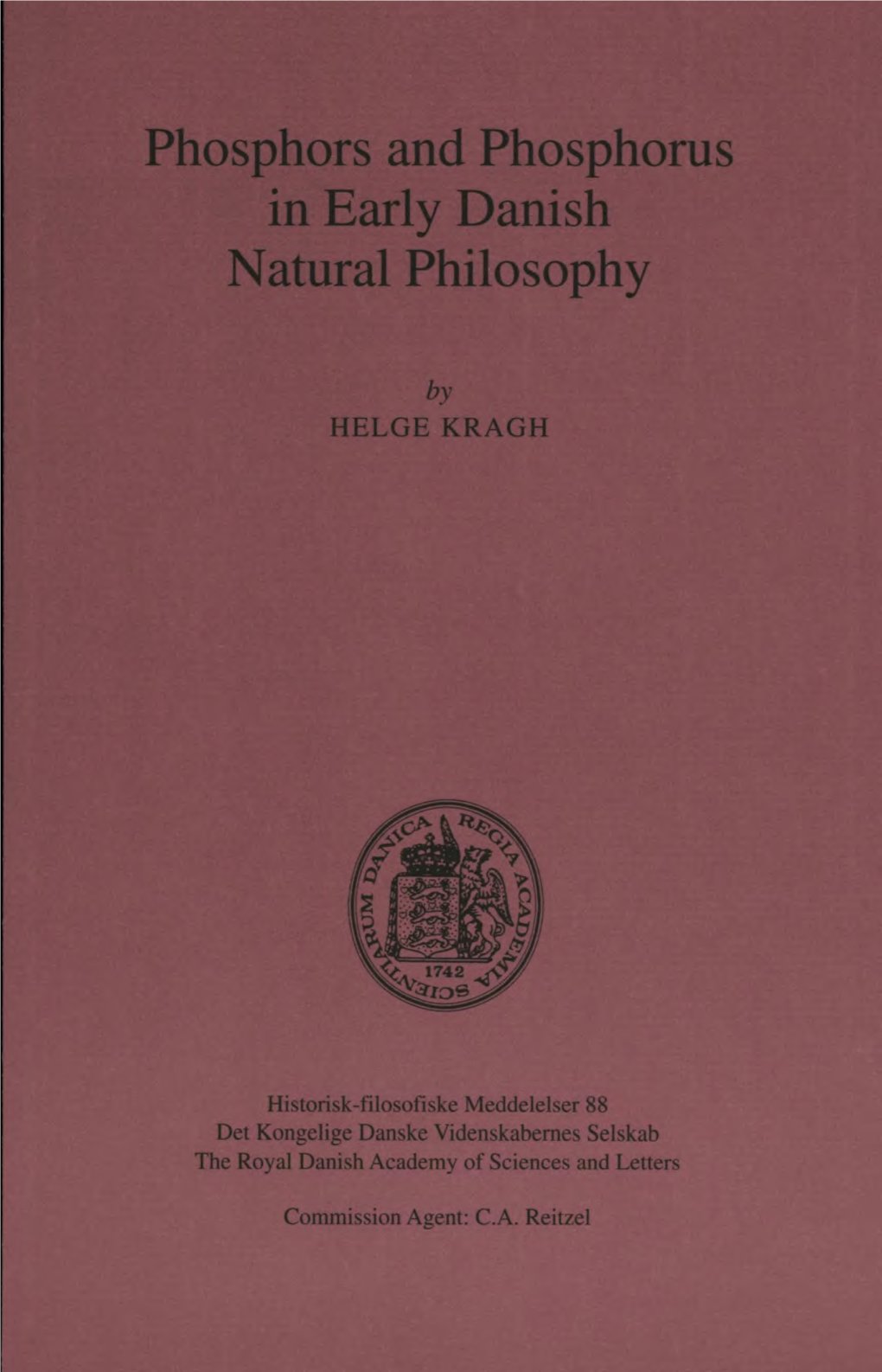 Phosphors and Phosphorus in Early Danish Natural Philosophy