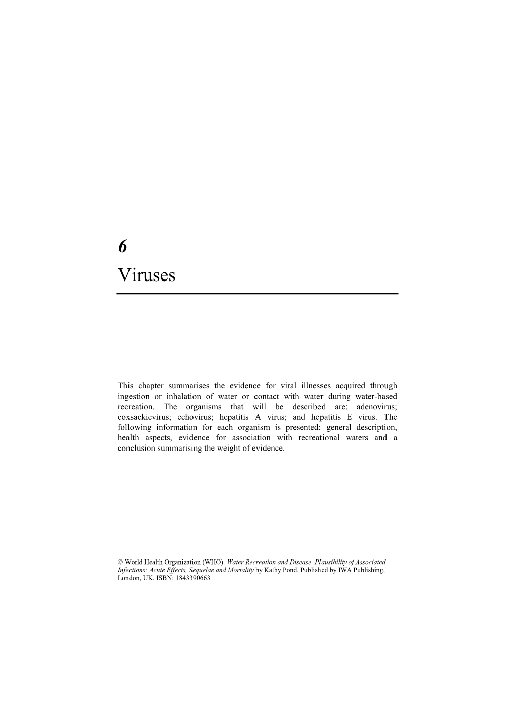 HUMAN ADENOVIRUS Credibility of Association with Recreational Water: Strongly Associated