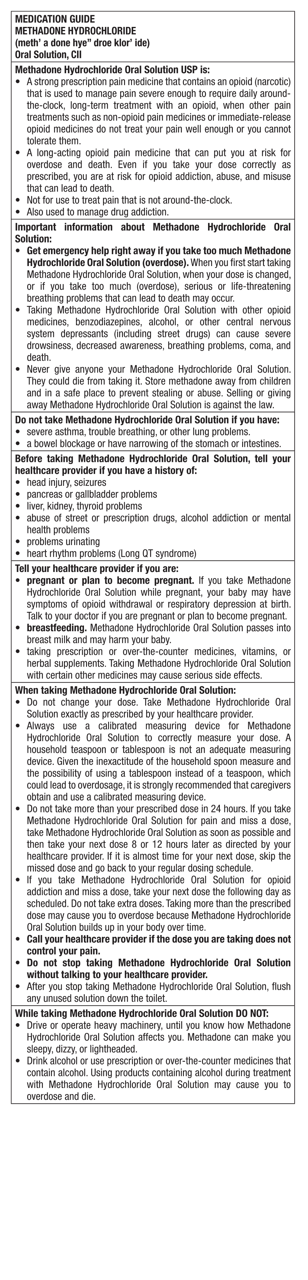 (Meth' a Done Hye” Droe Klor' Ide) Oral Solution, CII Methadone Hydrochloride O