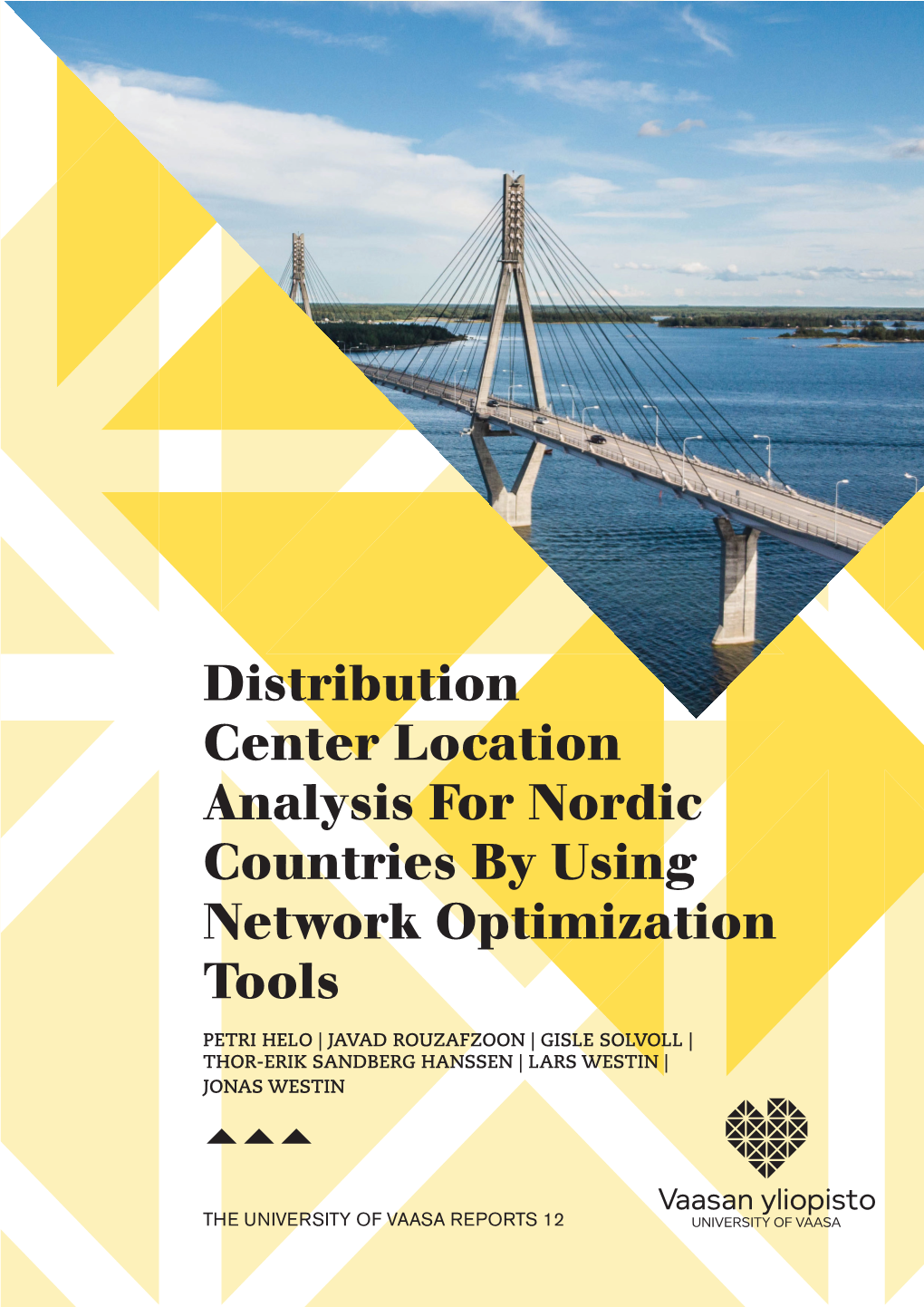 Distribution Center Location Analysis for Nordic Countries by Using Network Optimization Tools