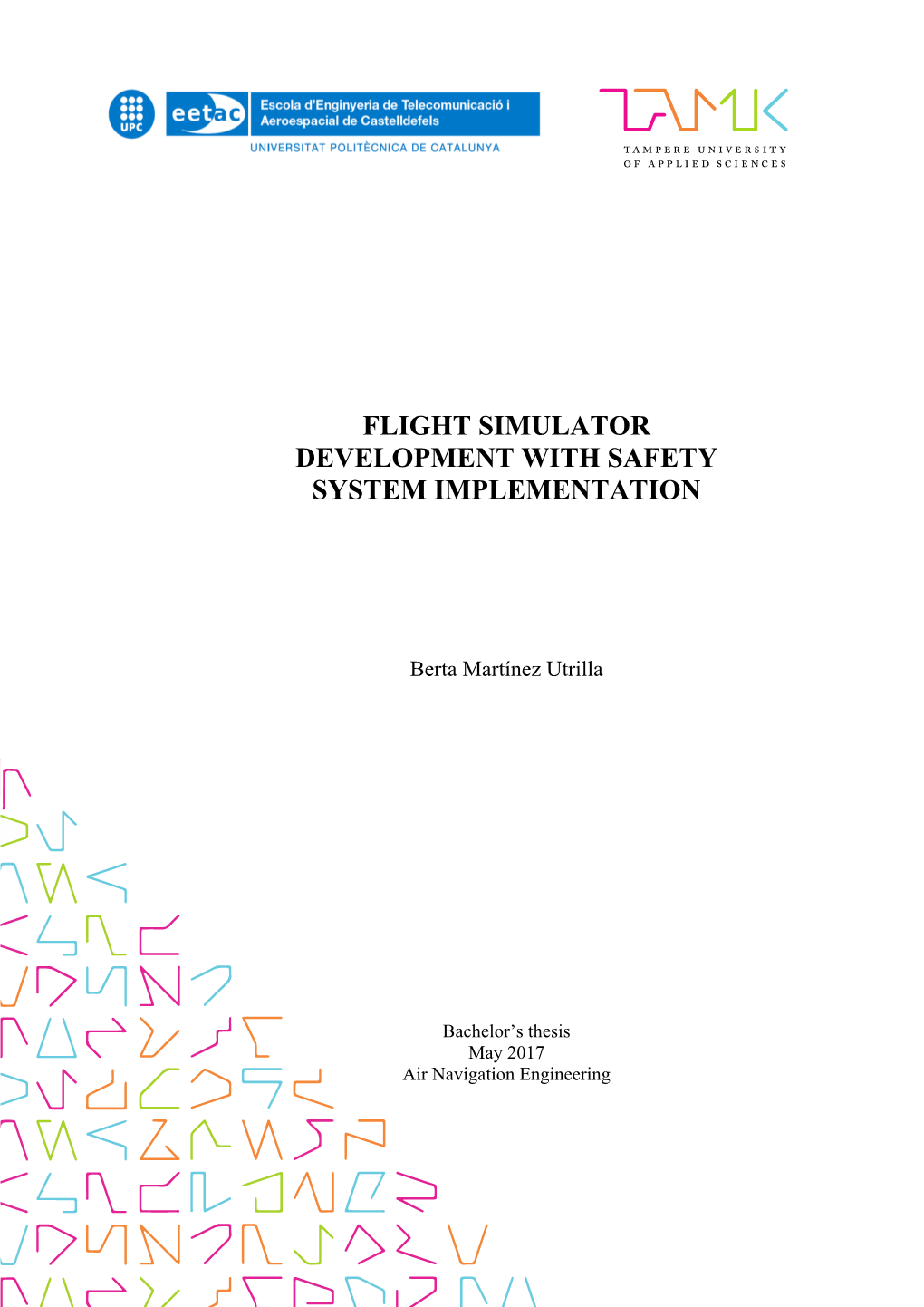 Flight Simulator Development with Safety System Implementation