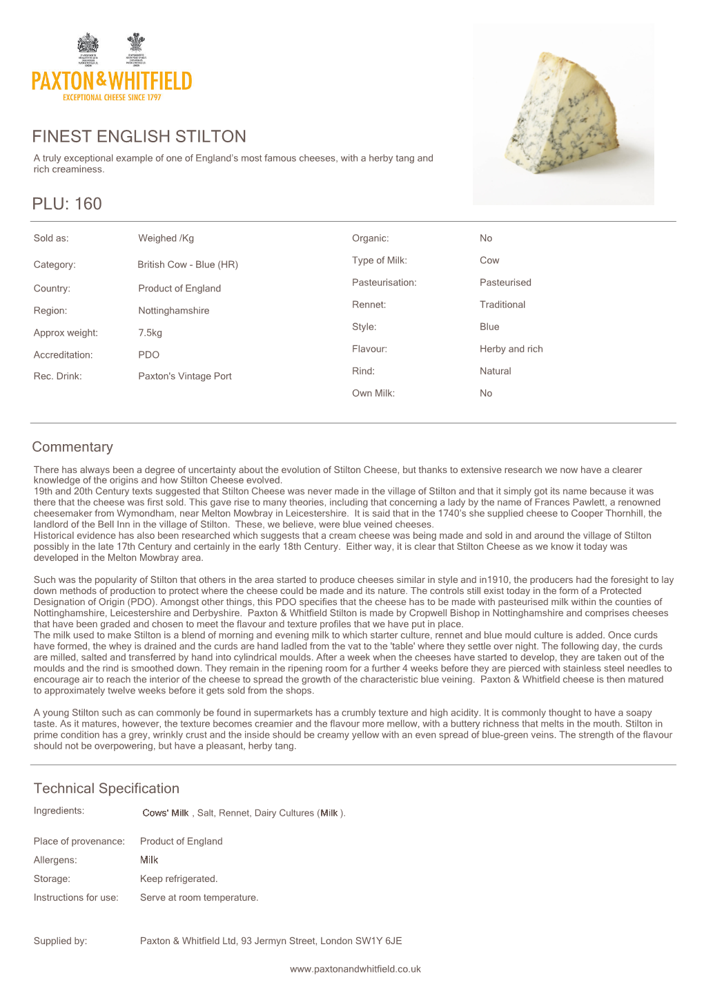 STILTON a Truly Exceptional Example of One of England’S Most Famous Cheeses, with a Herby Tang and Rich Creaminess