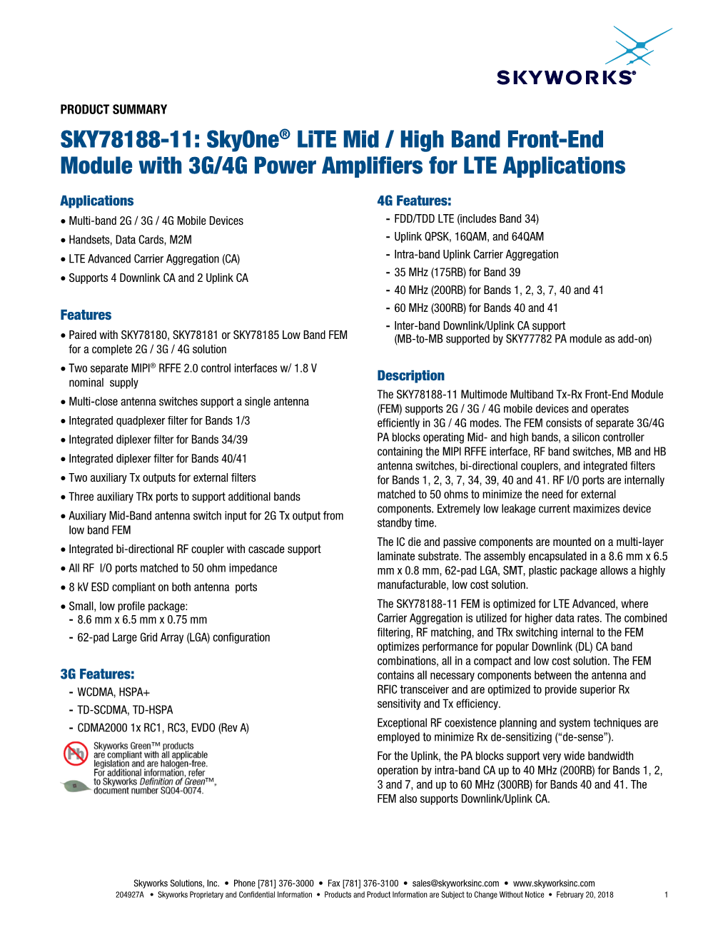 PRODUCT SUMMARY SKY78188-11: Skyone® Lite Mid / High Band Front-End Module with 3G/4G Power Amplifiers for LTE Applications