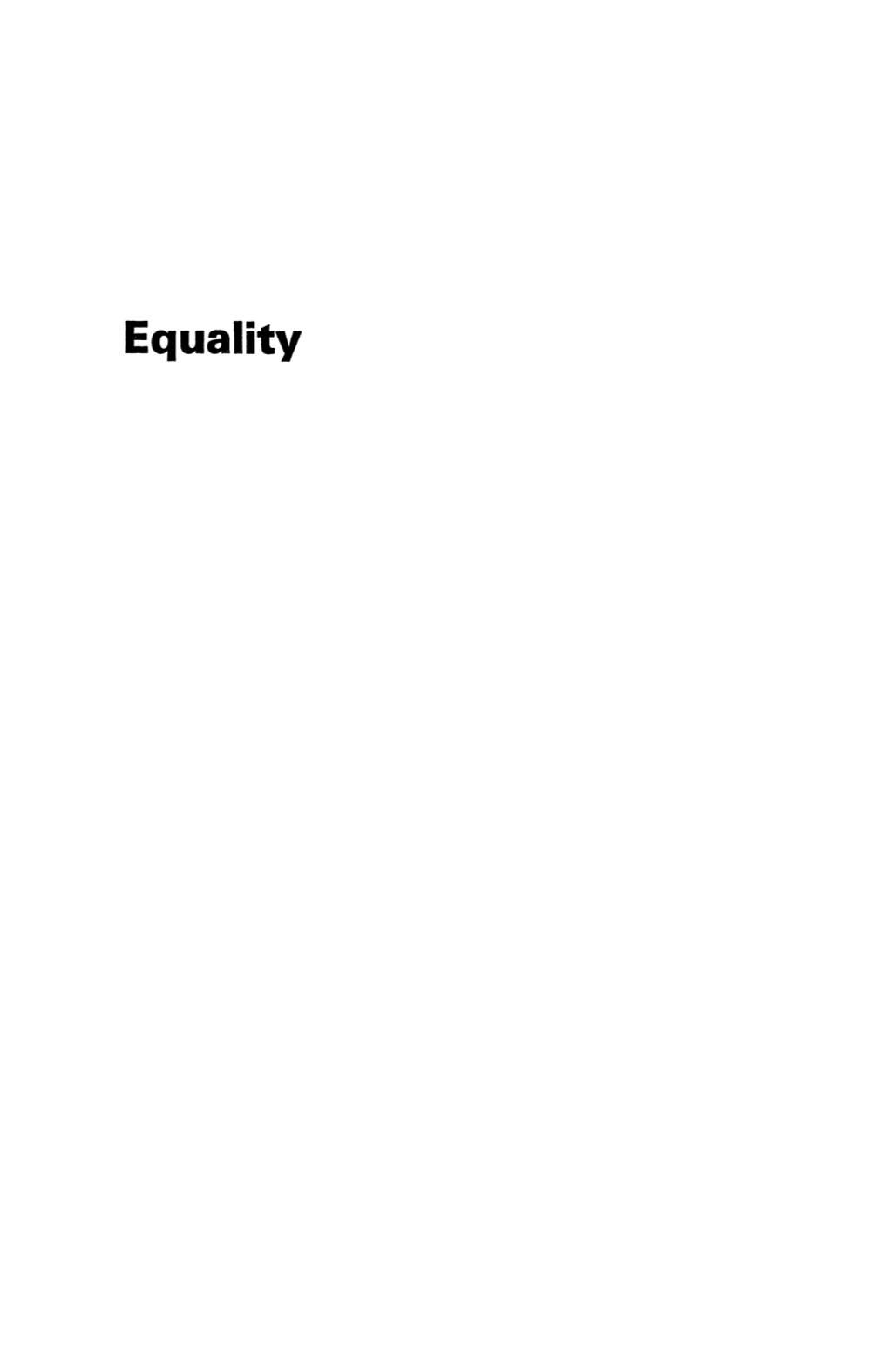 Equality Key Concepts in Political Science GENERAL EDITOR: Leonard Schapiro EXECUTIVE EDITOR: Peter Calvert