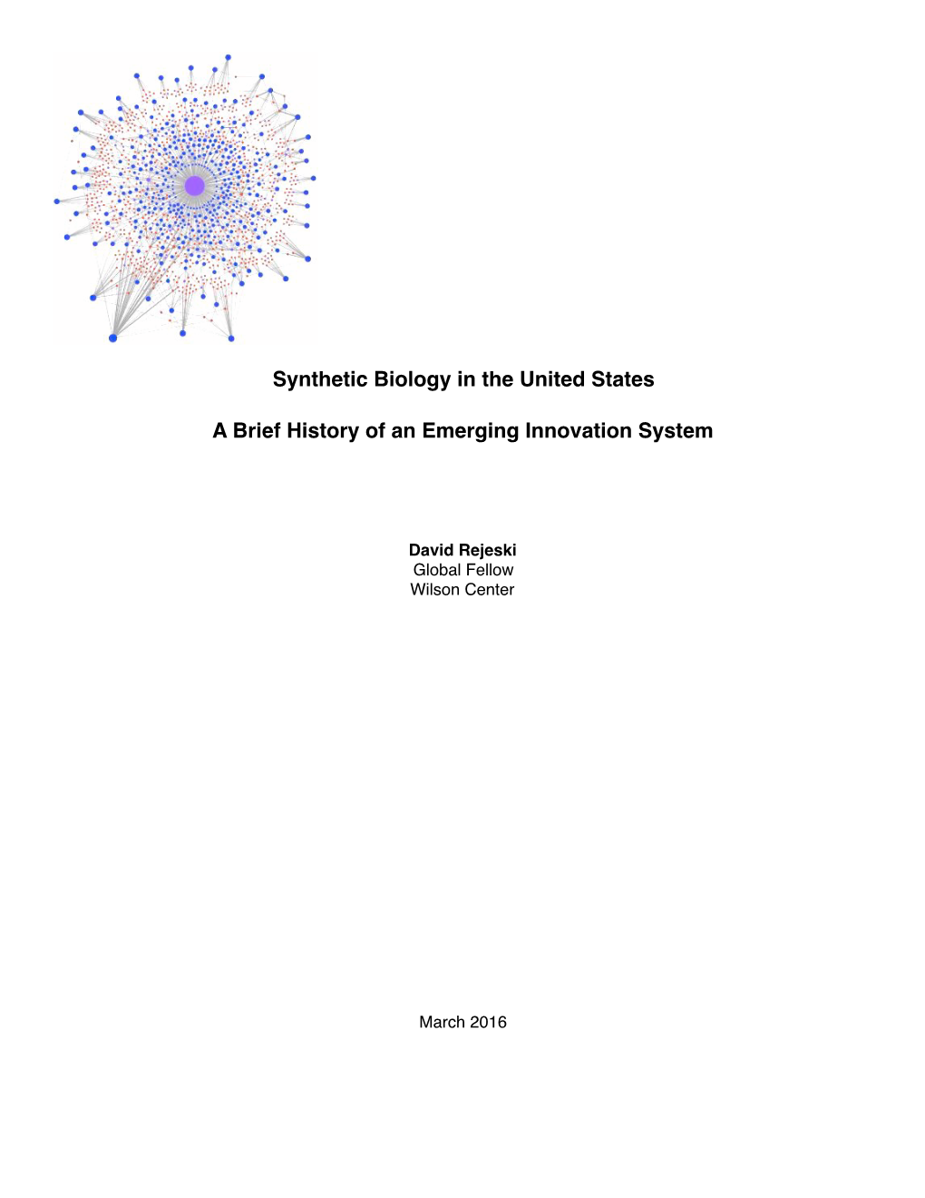 Synthetic Biology in the United States a Brief History of an Emerging Innovation System