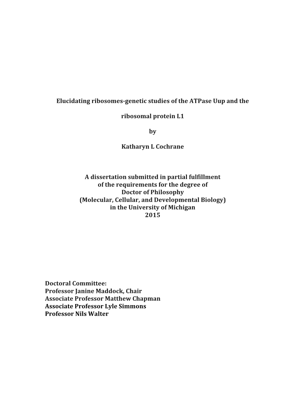 Genetic Studies of the Atpase Uup and the Ribosomal Protein