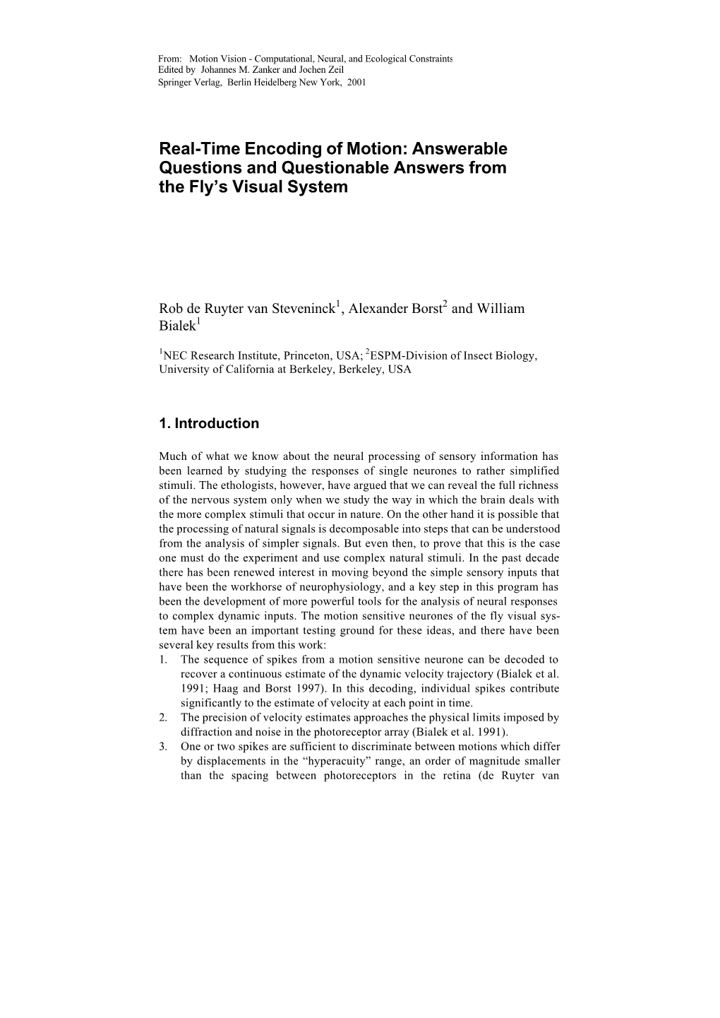 Real-Time Encoding of Motion: Answerable Questions and Questionable Answers from the Fly’S Visual System