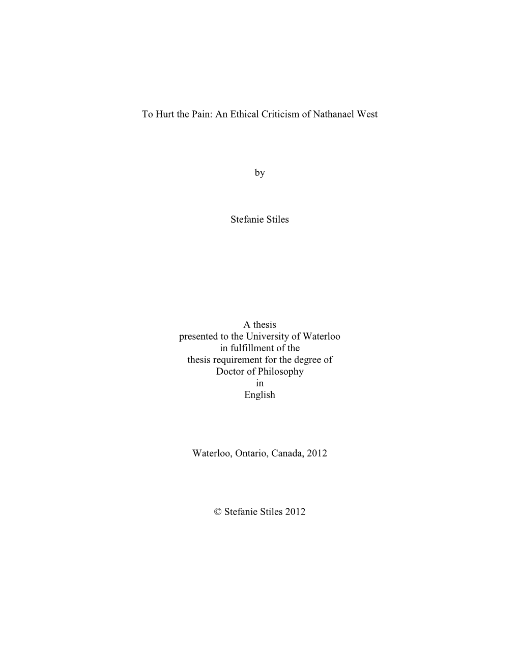 An Ethical Criticism of Nathanael West by Stefanie Stiles a Thesis