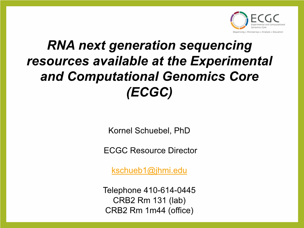 RNA Next Generation Sequencing Resources Available at the Experimental and Computational Genomics Core (ECGC)