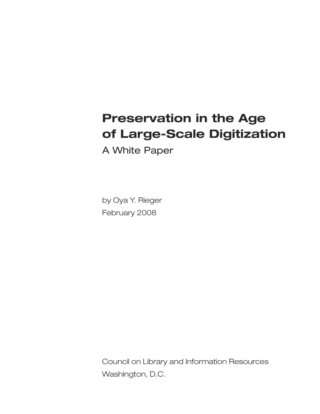 Preservation in the Age of Large-Scale Digitization a White Paper