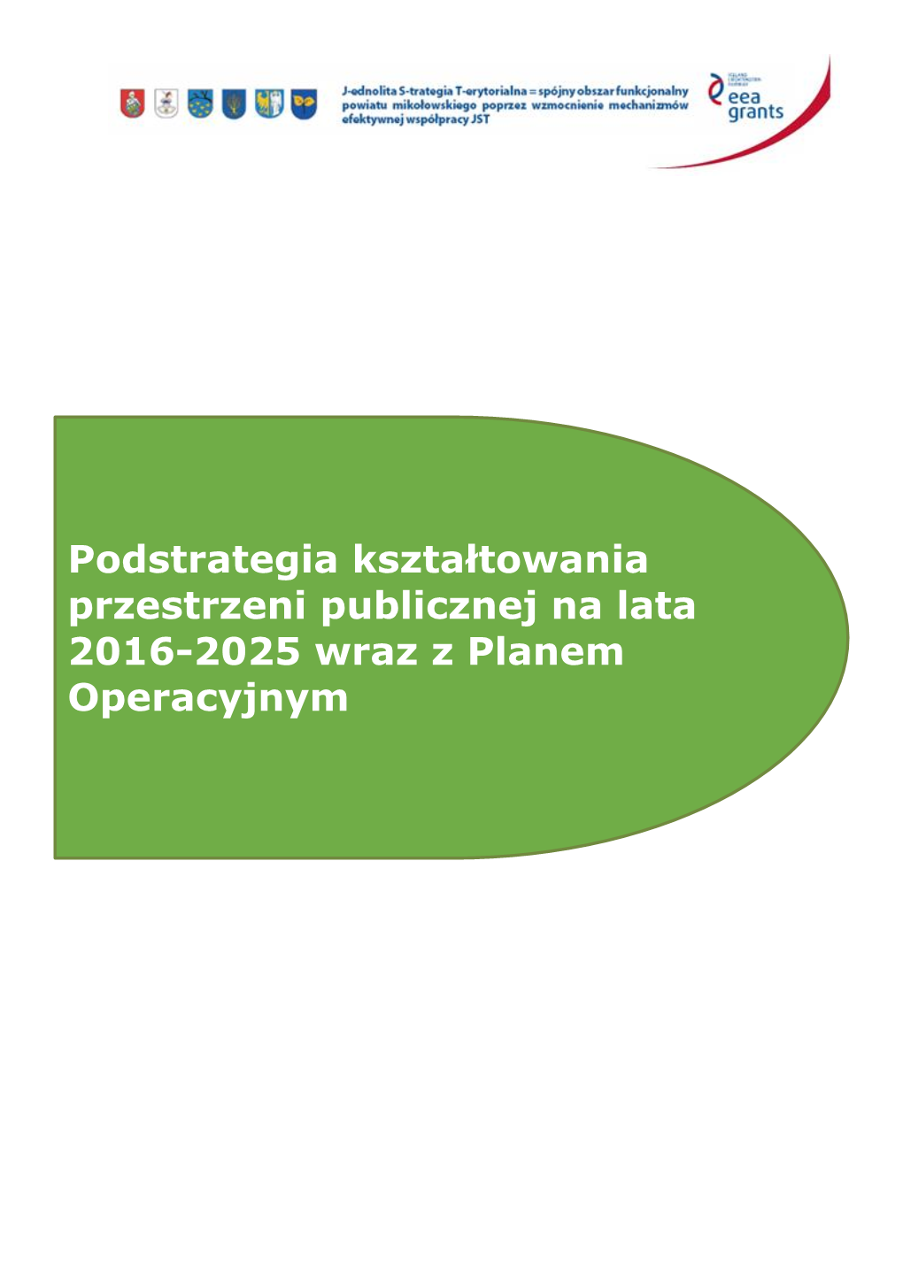 Podstrategia Kształtowania Przestrzeni Publicznej Na Lata 2016-2025 Wraz Z Planem Operacyjnym