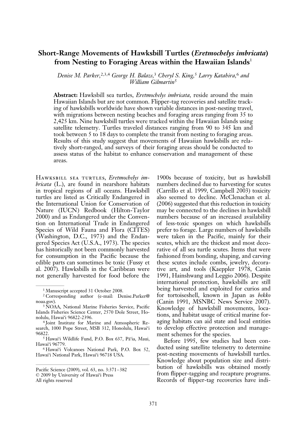 Short-Range Movements of Hawksbill Turtles (Eretmochelys Imbricata) from Nesting to Foraging Areas Within the Hawaiian Islands1