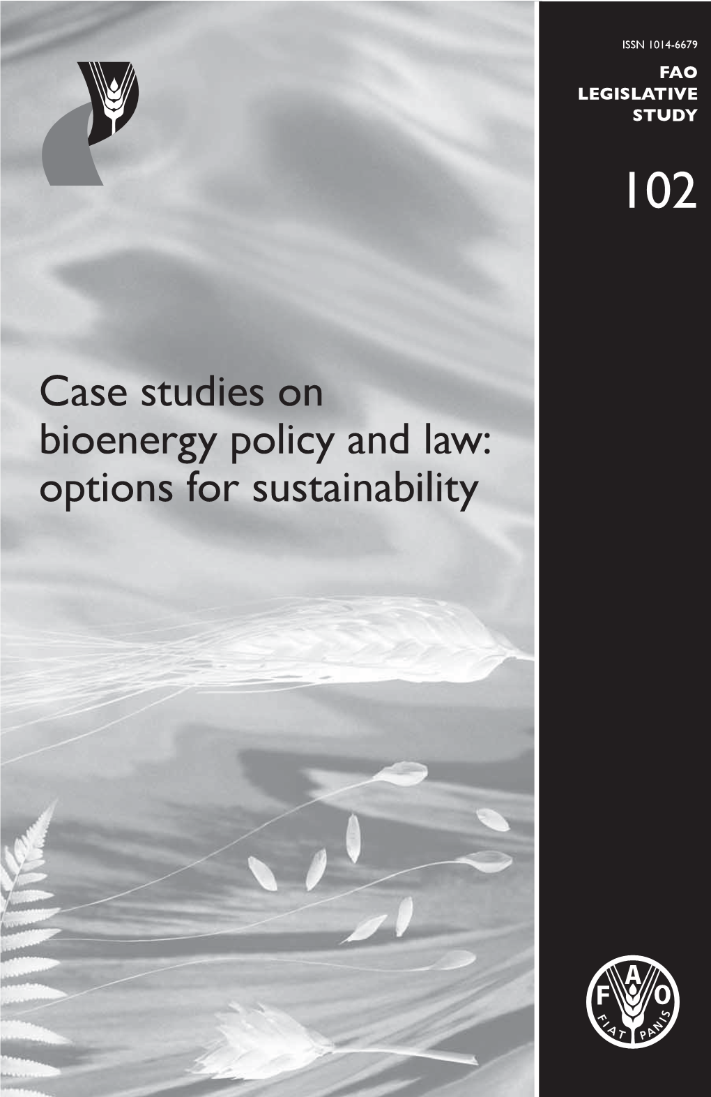 Case Studies on Bioenergy Policy and Law: Options for Sustainability #, =OAOPQ@EAOKJ )