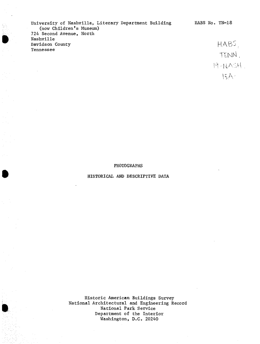 University of Nashville, Literary Department Building HABS No. TN-18 (Now Children's Museum) O 724 Second Avenue, North M Nashville Davidson County HAB'j Tennessee