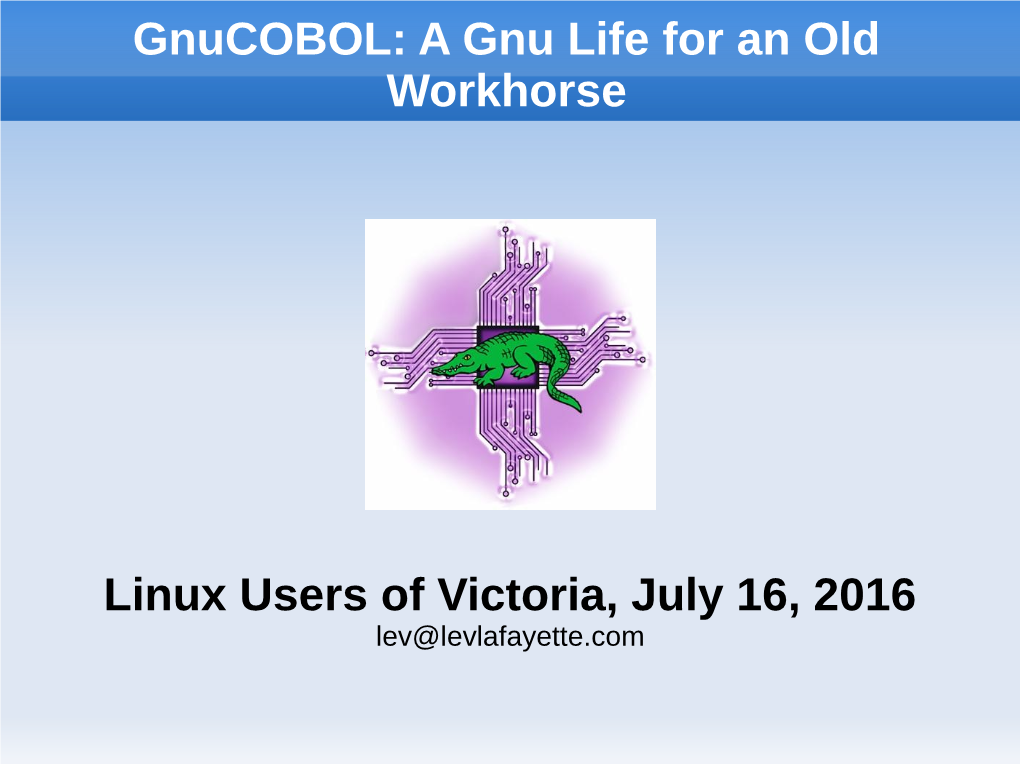 Gnucobol: a Gnu Life for an Old Workhorse