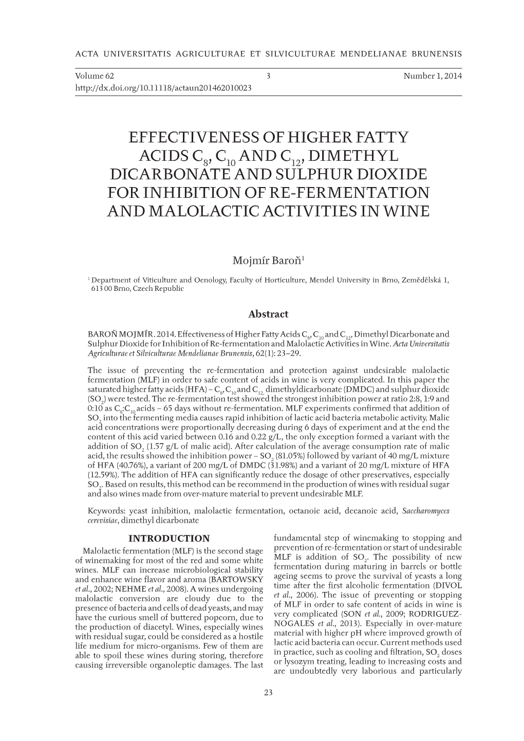 Effectiveness of Higher Fatty Acids C , C and C , Dimethyl