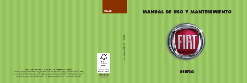 MANUAL DE USO Y MANTENIMIENTO Siena - Impreso 60355455 VII/2012