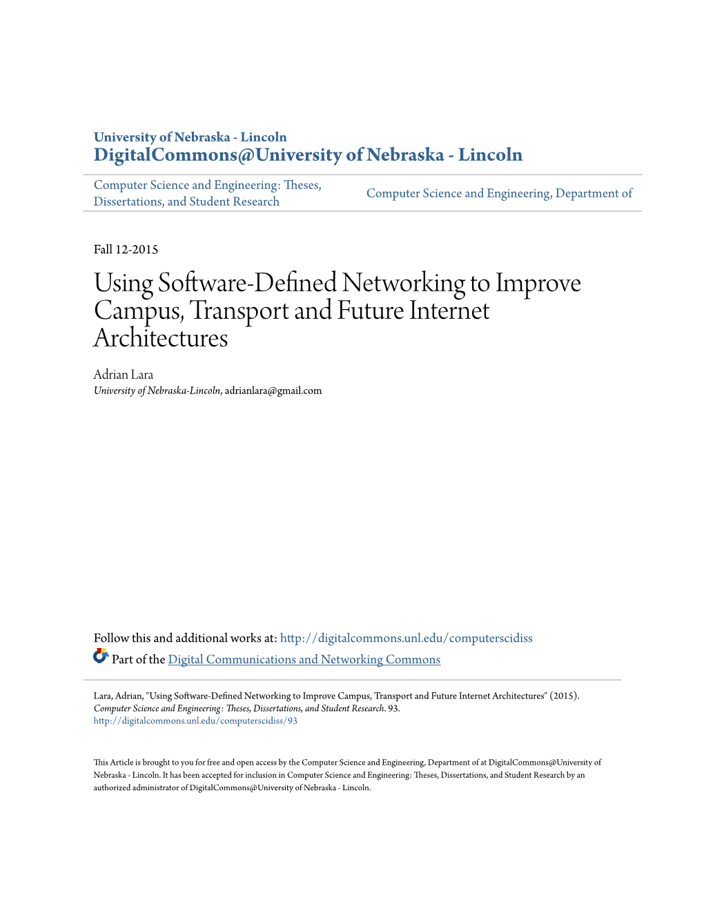 Using Software-Defined Networking to Improve Campus, Transport and Future Internet Architectures" (2015)