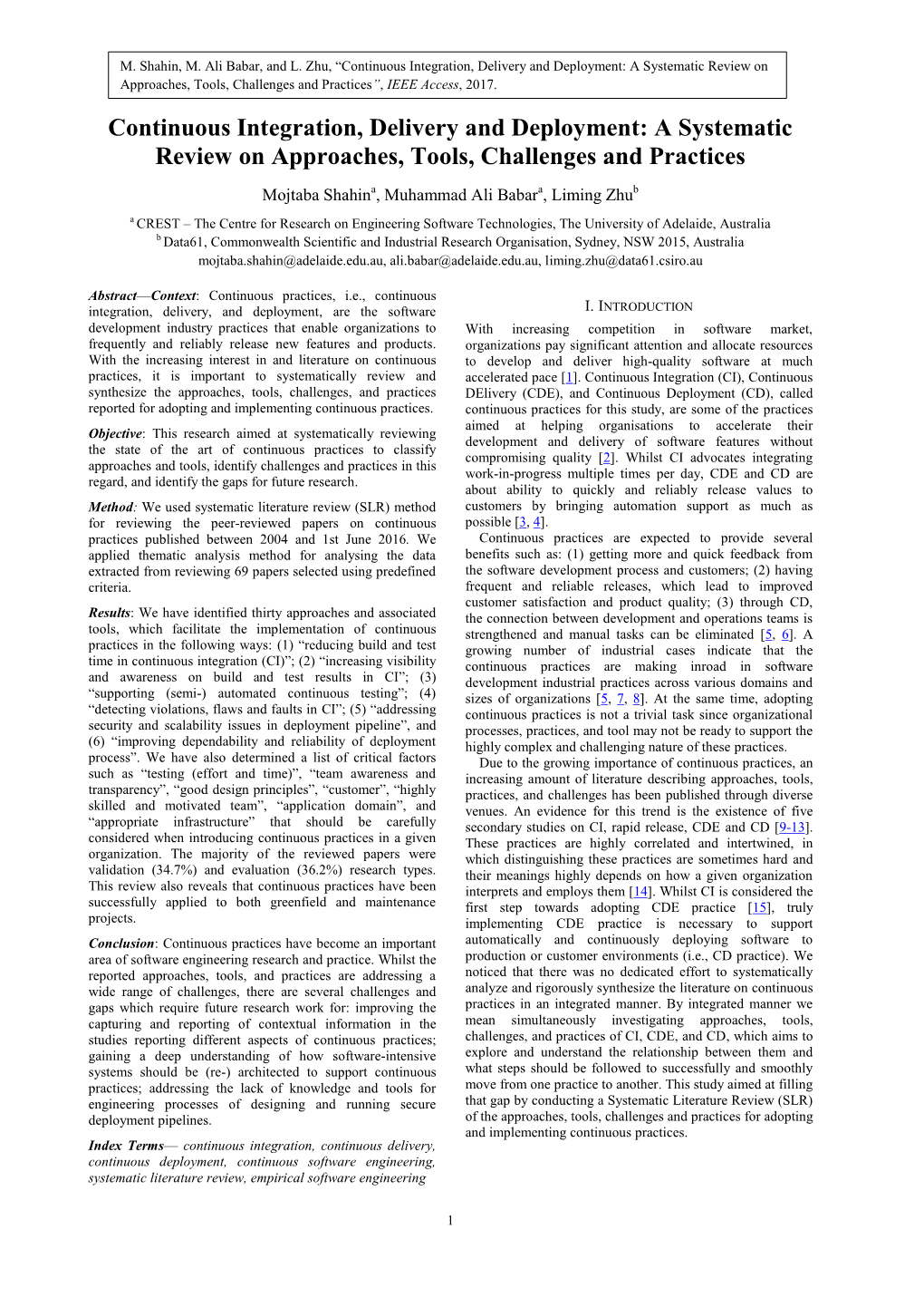 Continuous Integration, Delivery and Deployment: a Systematic Review on Approaches, Tools, Challenges and Practices”, IEEE Access, 2017