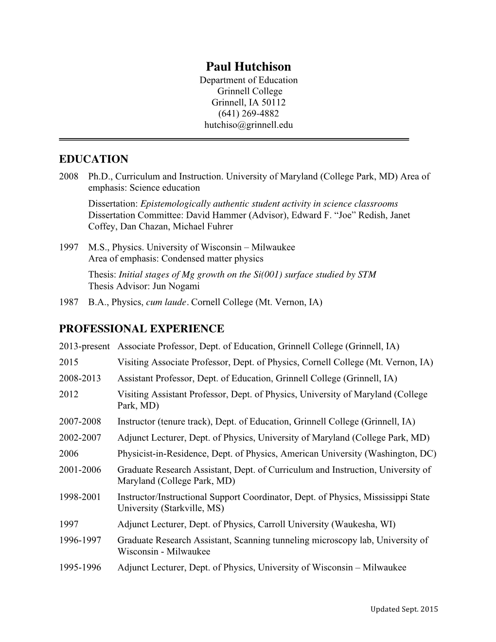 Paul Hutchison Department of Education Grinnell College Grinnell, IA 50112 (641) 269-4882 Hutchiso@Grinnell.Edu