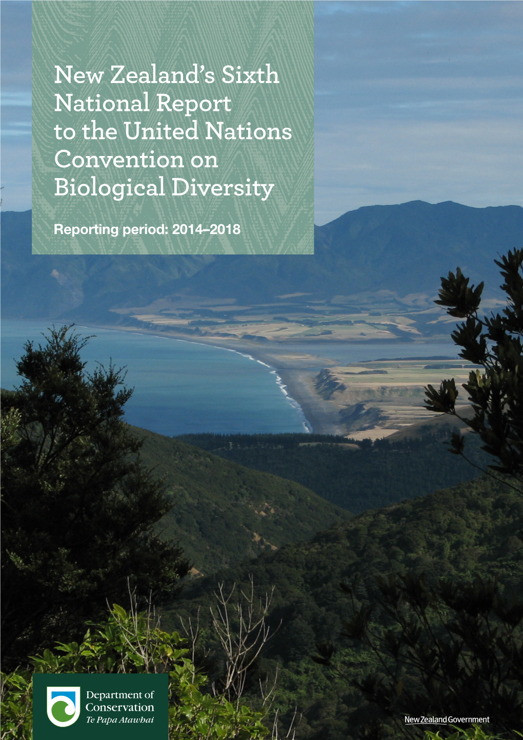 New Zealand’S Sixth National Report to the United Nations Convention on Biological Diversity