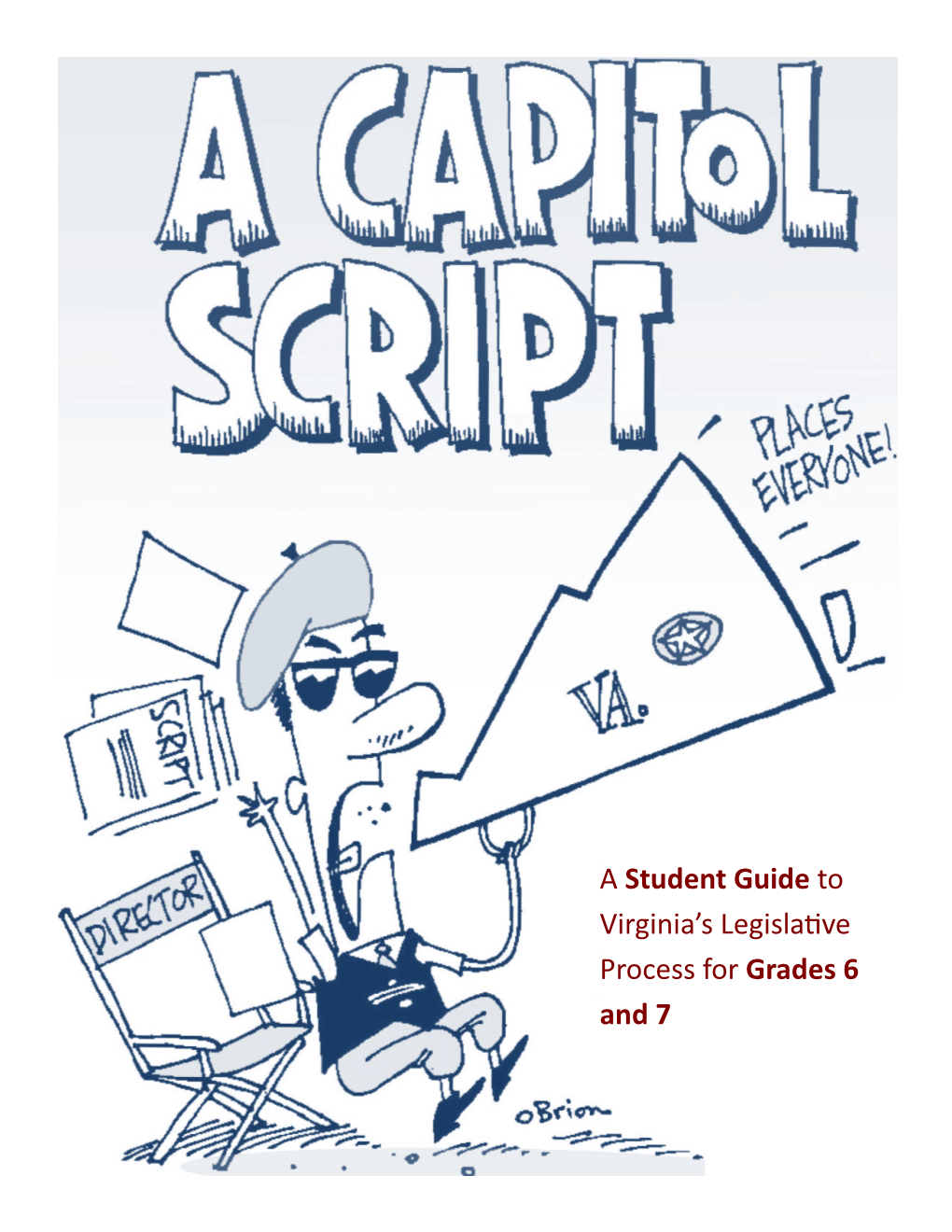 A Student Guide to Virginia's Legislative Process for Grades 6