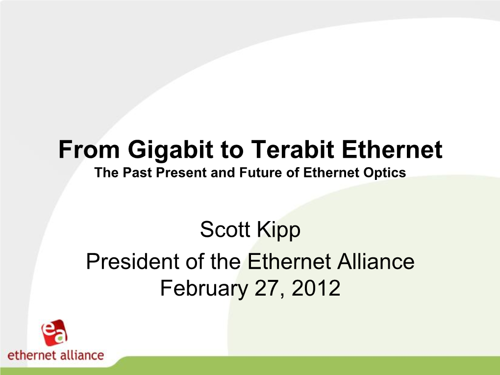 From Gigabit to Terabit Ethernet the Past Present and Future of Ethernet Optics