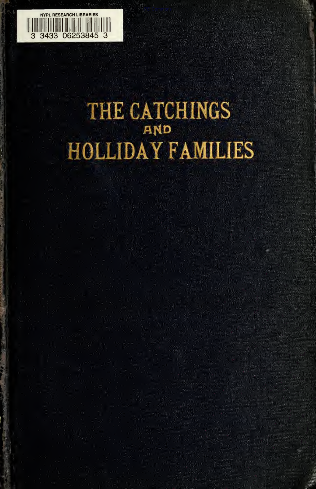 The Catchings and Holliday Families, and Various Related Families, In