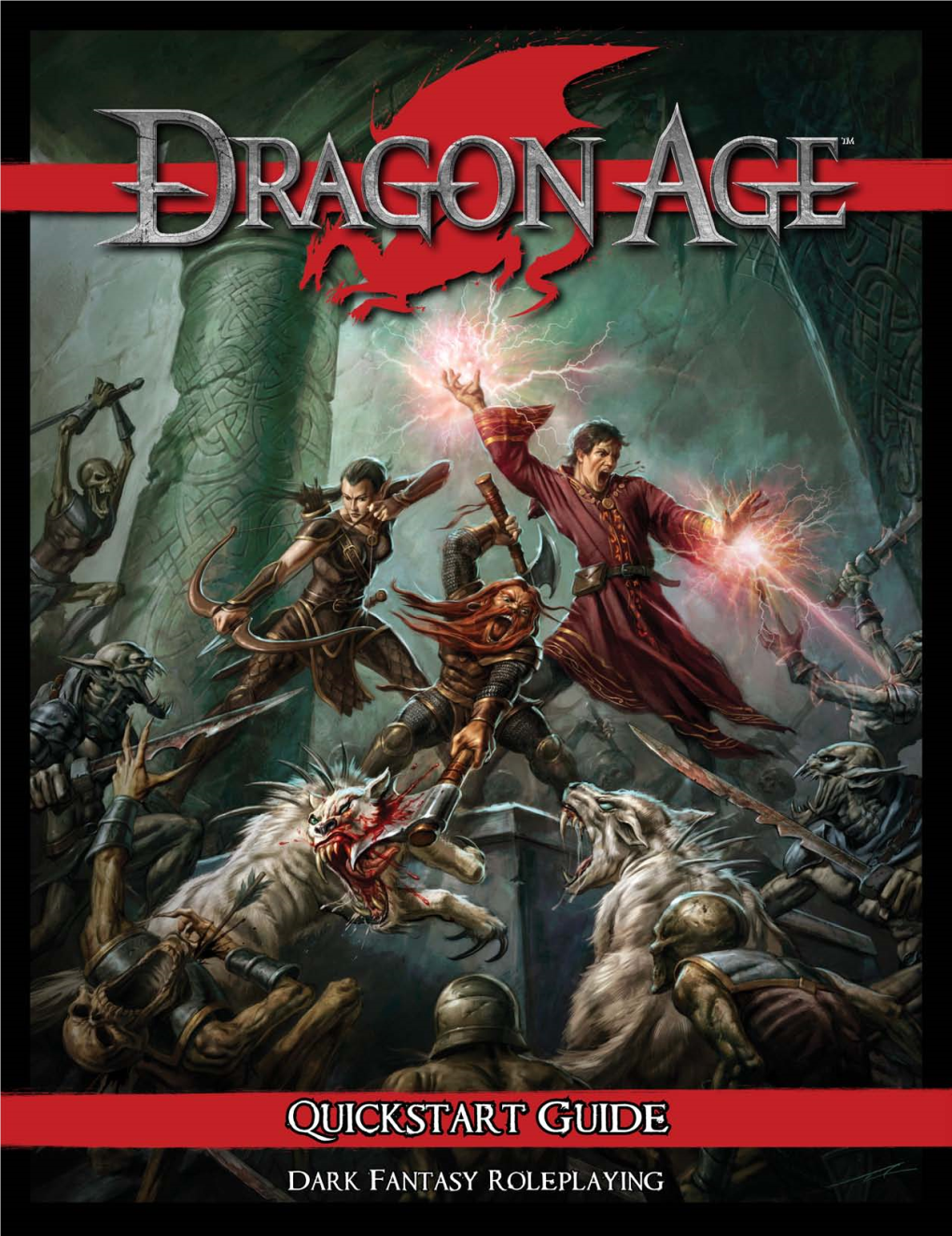 Dragon Age RPG Quickstart Guide Is Copyright © 2011 Quickstart Guide Design: Walt Ciechanowski Green Ronin Publishing, LLC