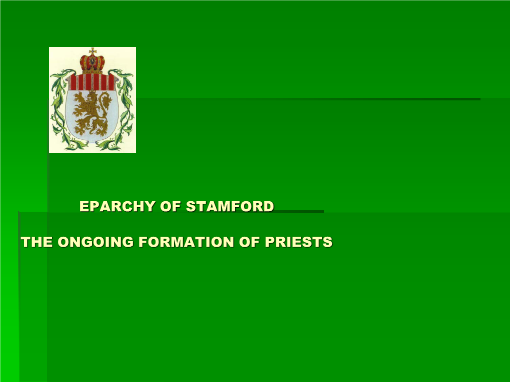 Eparchy of Stamford the Ongoing Formation of Priests