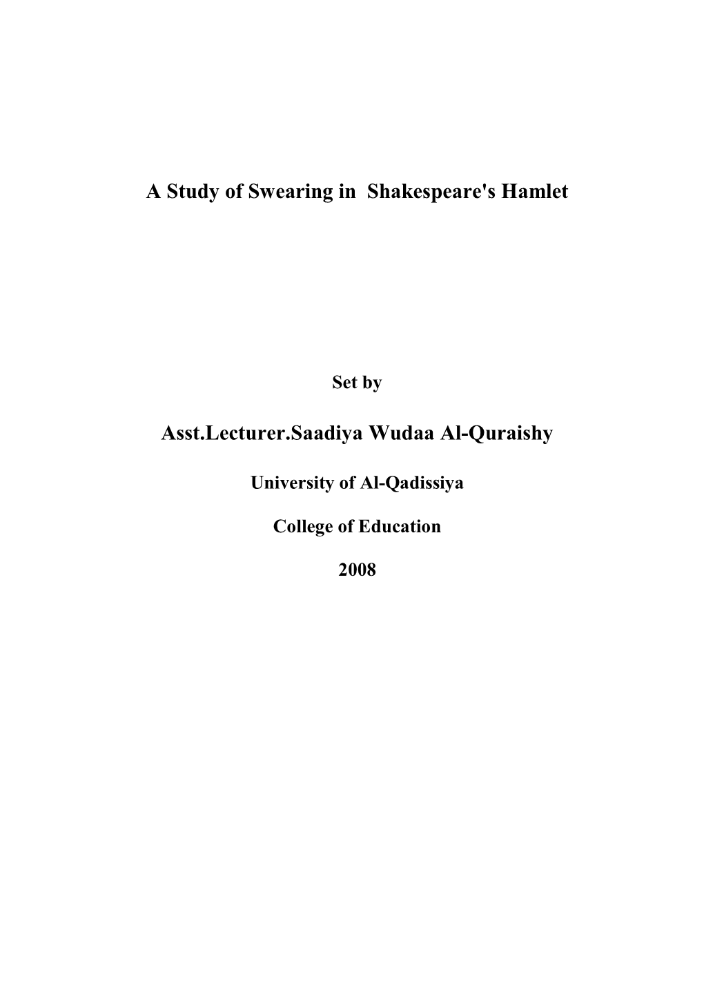 A Study of Swearing in Shakespeare's Hamlet Asst.Lecturer.Saadiya