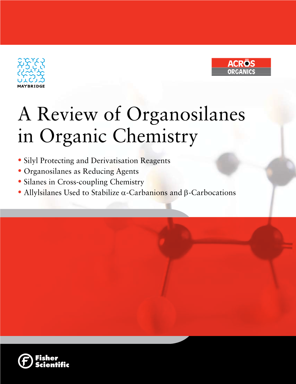 A Review of Organosilanes in Organic Chemistry