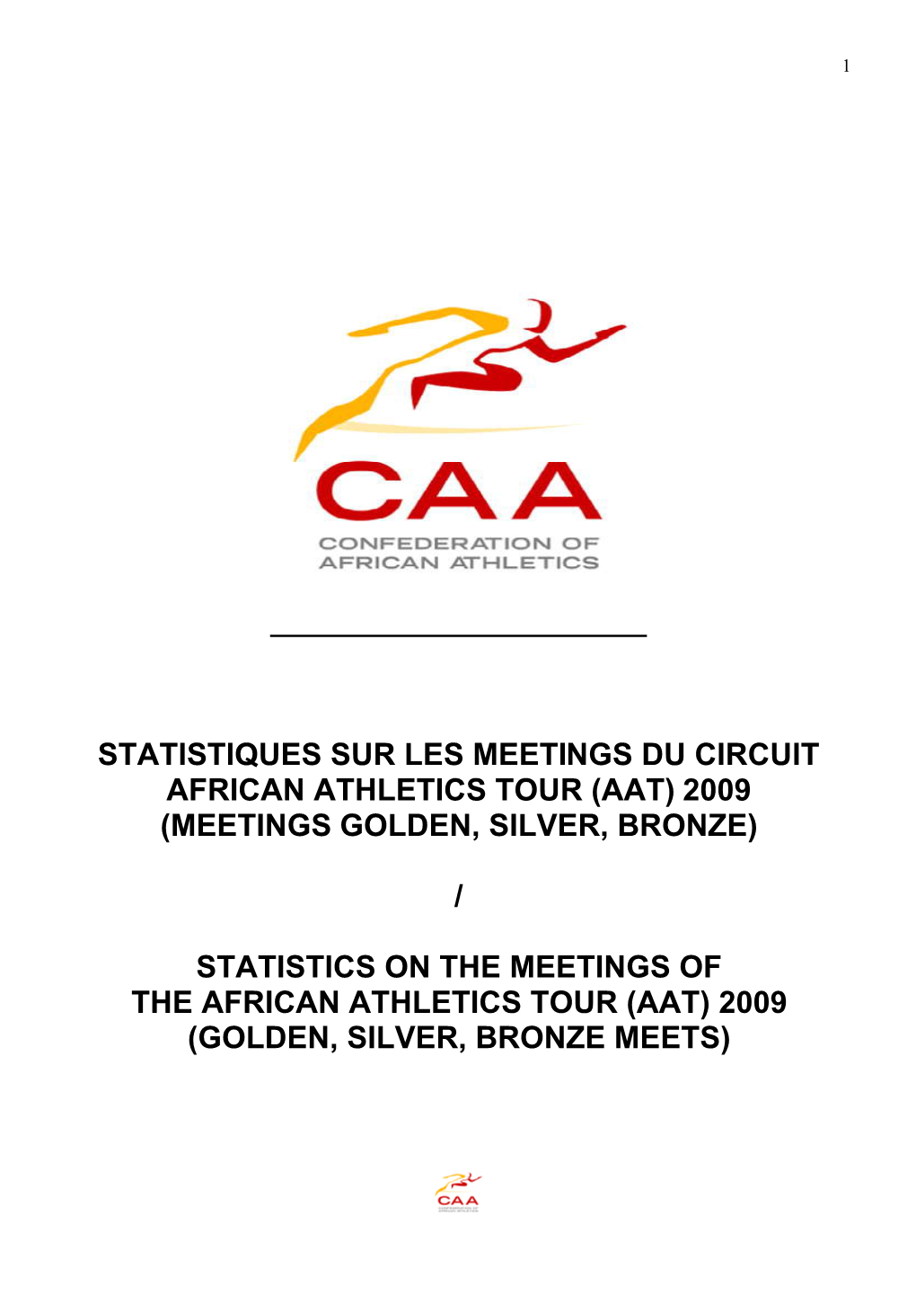 Statistiques Sur Les Meetings Du Circuit African Athletics Tour (Aat) 2009 (Meetings Golden, Silver, Bronze)