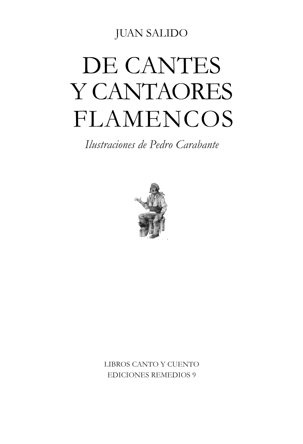 DE CANTES Y CANTAORES FLAMENCOS Ilustraciones De Pedro Carabante