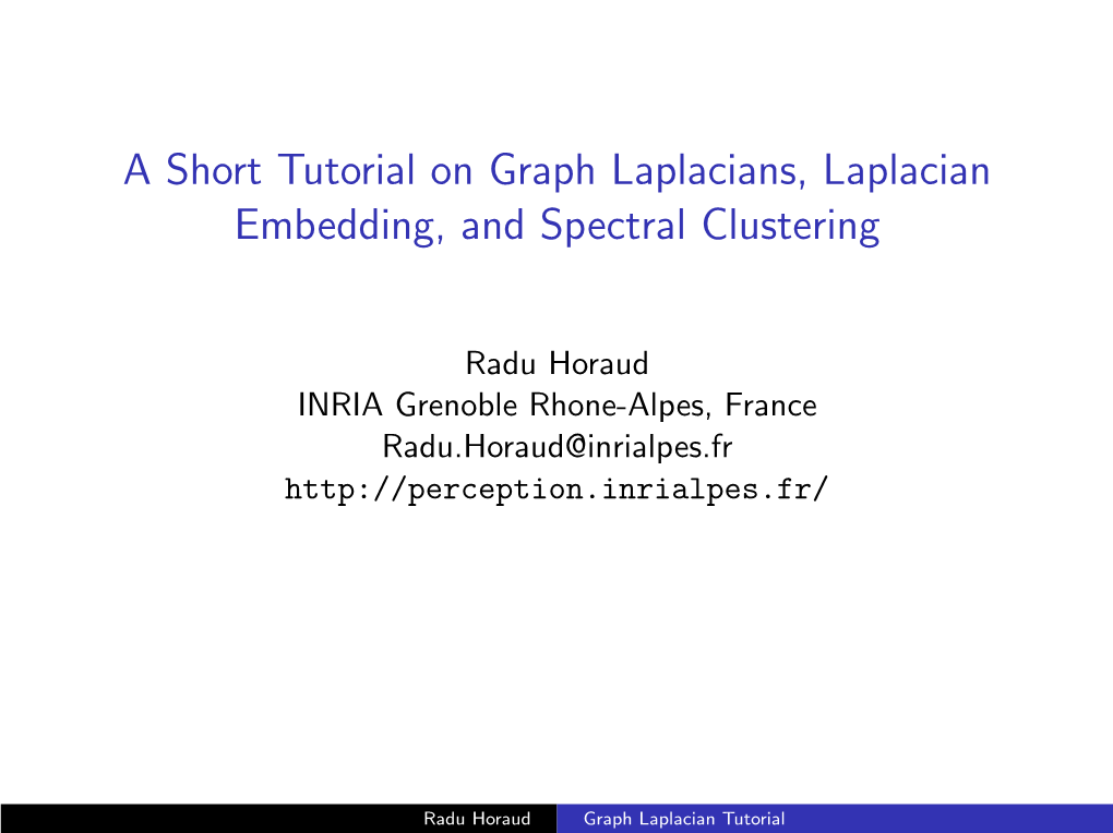 A Short Tutorial on Graph Laplacians, Laplacian Embedding, and Spectral Clustering